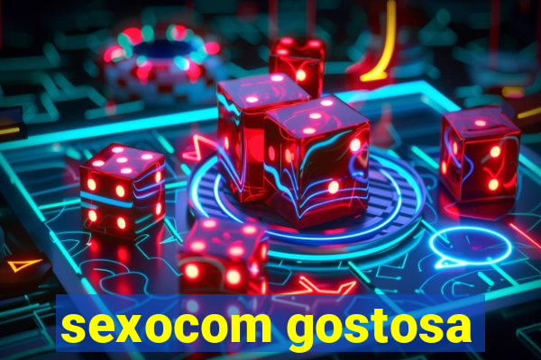 sexocom gostosa